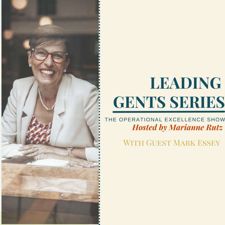 Episode 83 – OpEx with Marianne Rutz – Leading Gents – Mark Essey
